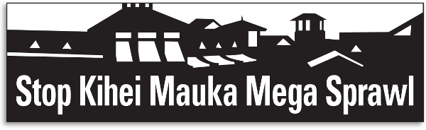 Stop Kihei Mauka Mega Sprawl